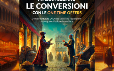 Massimizzare le conversioni con le One Time Offers